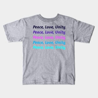 Peace, Love, Unity Color Gradient Quotes Kids T-Shirt